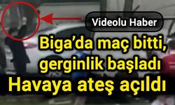 Biga’da maç bitti, gerginlik başladı: Havaya ateş açıldı