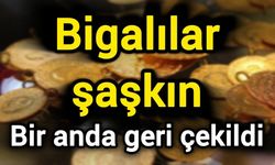Bigalılar şaşkın: Bir anda geri çekildi
