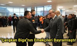 "Çalışkan Biga"nın Emekçileri Bayramlaştı!
