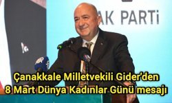 Çanakkale Milletvekili Gider'den 8 Mart Dünya Kadınlar Günü mesajı