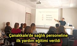Çanakkale’de sağlık personeline ilk yardım eğitimi verildi