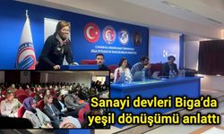 Sanayi devleri Biga’da yeşil dönüşümü anlattı