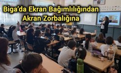 Biga’da Ekran Bağımlılığından Akran Zorbalığına