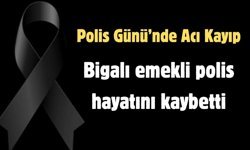 Biga’da büyük yas: Güle güle “İrfan Çevik”