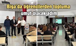 Biga’da öğrencilerden topluma umut olacak adım