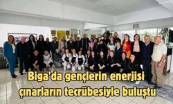 Biga’da gençlerin enerjisi çınarların tecrübesiyle buluştu