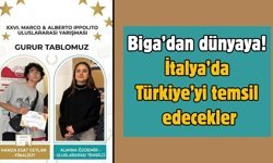 Biga’dan dünyaya! İtalya’da Türkiye’yi temsil edecekler