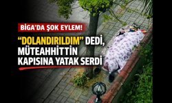 Biga’da şok eylem! "Dolandırıldım" dedi, müteahhittin kapısına yatak serdi