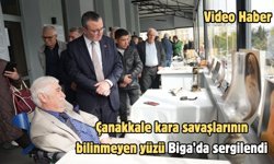Çanakkale kara savaşlarının bilinmeyen yüzü Biga’da sergilendi