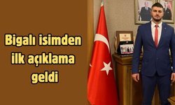Bigalı isimden ilk açıklama geldi