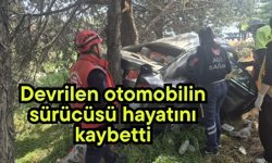 Devrilen otomobilin sürücüsü hayatını kaybetti