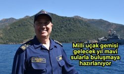 Milli uçak gemisi gelecek yıl mavi sularla buluşmaya hazırlanıyor