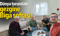Dünya turundaki gezgine Biga sofrası!