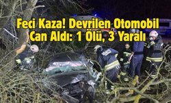 Feci Kaza! Devrilen Otomobil Can Aldı: 1 Ölü, 3 Yaralı