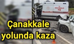 Çanakkale yolunda kaza