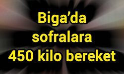 Biga’da sofralara 450 kilo bereket