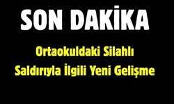 Ortaokuldaki Silahlı Saldırıyla İlgili Yeni Gelişme