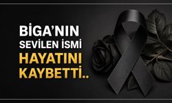 Biga’nın Sevilen İsmi Hayatını Kaybetti