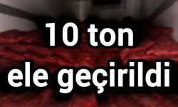 10 ton ele geçirildi