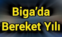 Biga’da Bereket Yılı