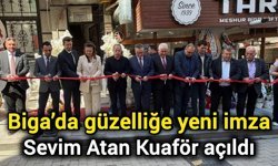 Biga’da güzelliğe yeni imza: Sevim Atan Kuaför açıldı