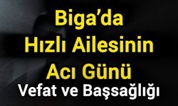Biga’da Hızlı Ailesinin Acı Günü