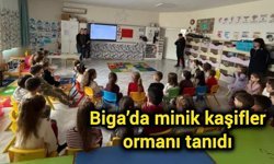 Biga’da minik kaşifler ormanı tanıdı