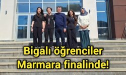Bigalı öğrenciler Marmara finalinde!