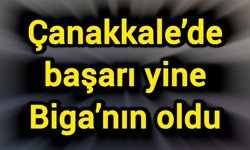 Çanakkale’de başarı yine Biga’nın oldu