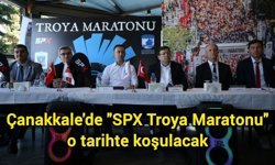 Çanakkale'de "SPX Troya Maratonu" o tarihte koşulacak