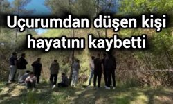 Uçurumdan düşen kişi hayatını kaybetti