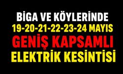 Biga ve Köylerinde 19-20-21-22-23-24 Mayıs Geniş Kapsamlı Elektrik Kesintisi