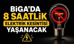 Biga'da 8 Saatlik Elektrik Kesintisi Yaşanacak