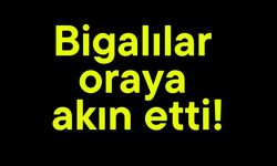 Bigalılar oraya akın etti!