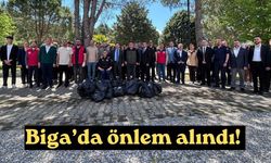 Biga’da önlem alındı!