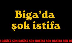 Biga'da şok istifa!