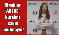 Bigalılar “ABCDE” kuralını sakın unutmayın!