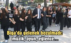 Biga’da gelenek bozulmadı: Müzik, oyun, eğlence…