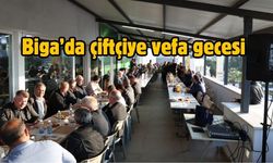 Biga’da çiftçiye vefa gecesi
