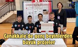 Çanakkale’de genç beyinlerden büyük projeler