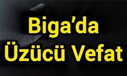 Biga Eşrafından Ümit Aygün Vefat Etti