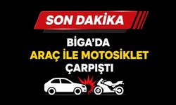 SON DAKİKA: Biga’da Araç ile Motosiklet Çarpıştı