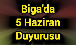 Biga’da 5 Haziran Duyurusu