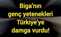 Biga’nın genç yetenekleri Türkiye’ye damga vurdu!
