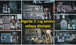 Biga’da 3. Lig sevinci vefaya dönüştü