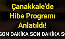Çanakkale’de Hibe Programı Anlatıldı!