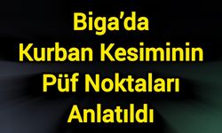 Biga’da Kurban Kesiminin Püf Noktaları Anlatıldı