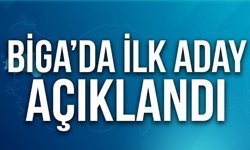 Biga’da İlk Aday Açıklandı