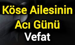 Köse Ailesinin Acı Günü