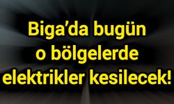 Biga’da bugün o bölgelerde elektrikler kesilecek!
